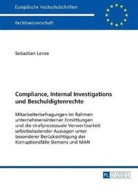 bokomslag Compliance, Internal Investigations und Beschuldigtenrechte