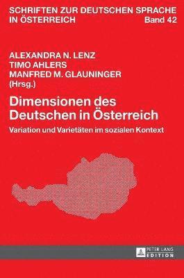 Alexandra N Lenz, Timo Ahlers - Dimensionen des Deutschen in Oesterreich, Inbunden
