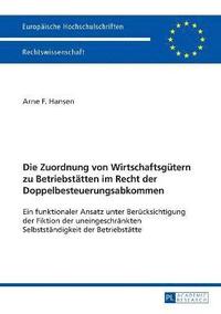bokomslag Zuordnung von Wirtschaftsguetern zu Betriebstaetten im Recht der Doppelbesteuerungsabkommen