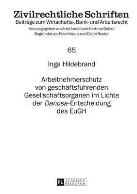 bokomslag Arbeitnehmerschutz Von Geschaeftsfuehrenden Gesellschaftsorganen Im Lichte Der «Danosa»-Entscheidung Des Eugh