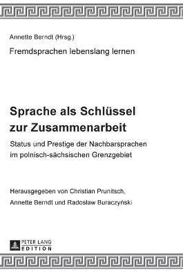 Christian Prunitsch, Annette Berndt, Radoslaw Buraczynski - Sprache als Schluessel zur Zusammenarbeit, Inbunden