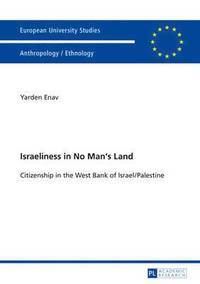 bokomslag Israeliness in No Mans Land