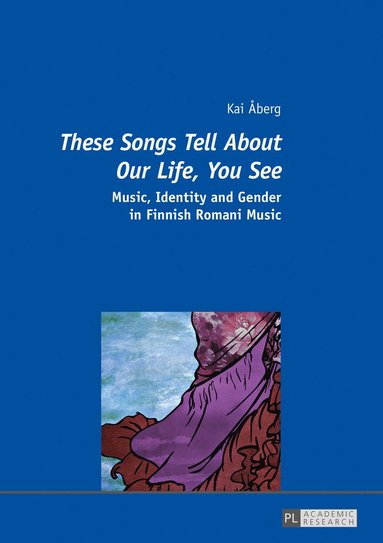bokomslag «These Songs Tell About Our Life, You See»