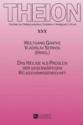 bokomslag Das Heilige als Problem der gegenwaertigen Religionswissenschaft