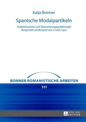 Katja Brenner, Christian Schmitt - Spanische Modalpartikeln, Inbunden