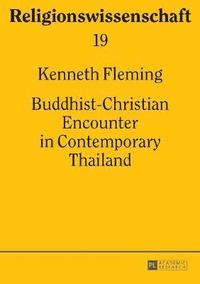 bokomslag Buddhist-Christian Encounter in Contemporary Thailand