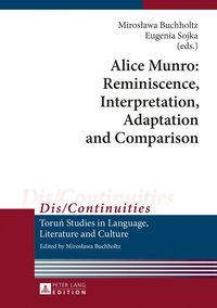 bokomslag Alice Munro: Reminiscence, Interpretation, Adaptation and Comparison