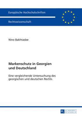 Nino Bakhtadze - Markenschutz in Georgien Und Deutschland, Häftad