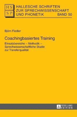 Björn Fiedler, Ursula Hirschfeld, Lutz Christian Anders, Ines Bose, Eva-Maria Krech, Baldur Neuber, Eberhard Stock - Coachingbasiertes Training, Inbunden