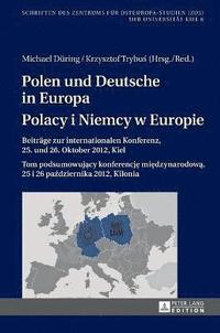 bokomslag Polen und Deutsche in Europa- Polacy i Niemcy w Europie