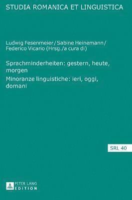 bokomslag Sprachminderheiten: Gestern, Heute, Morgen- Minoranze Linguistiche: Ieri, Oggi, Domani