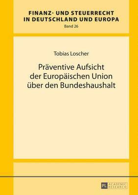 Praeventive Aufsicht Der Europaeischen Union Ueber Den Bundeshaushalt 1