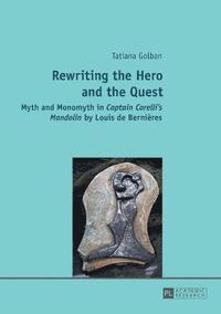 bokomslag Rewriting the Hero and the Quest
