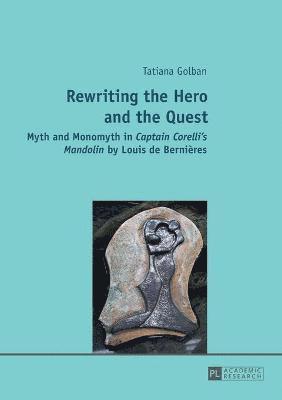 Tatiana Golban - Rewriting the Hero and the Quest, Häftad