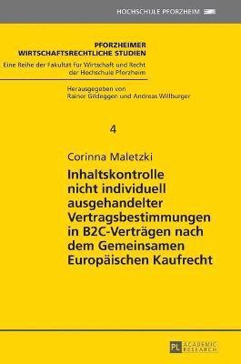 bokomslag Inhaltskontrolle nicht individuell ausgehandelter Vertragsbestimmungen in B2C-Vertraegen nach dem Gemeinsamen Europaeischen Kaufrecht