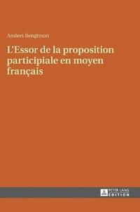bokomslag L'Essor de la Proposition Participiale En Moyen Franais