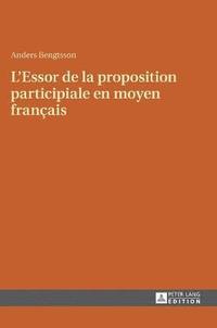 bokomslag L'Essor de la Proposition Participiale En Moyen Français