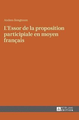bokomslag L'Essor de la Proposition Participiale En Moyen Français