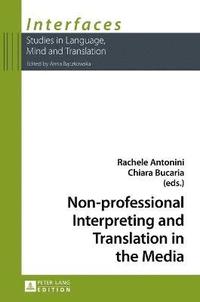 bokomslag Non-professional Interpreting and Translation in the Media