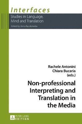 Non-professional Interpreting and Translation in the Media 1