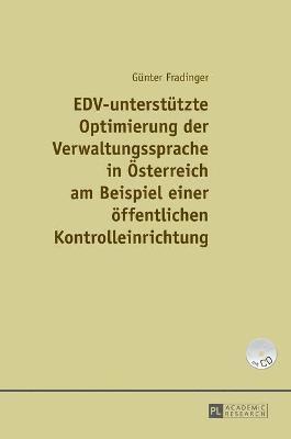 EDV-unterstuetzte Optimierung der Verwaltungssprache in Oesterreich am Beispiel einer einer oeffentlichen Kontrolleinrichtung 1