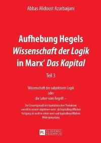 bokomslag Aufhebung Hegels 'Wissenschaft der Logik' in Marx' 'Das Kapital'