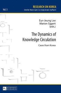 bokomslag The Dynamics of Knowledge Circulation