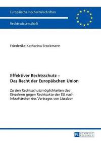 bokomslag Effektiver Rechtsschutz - Das Recht der Europaeischen Union