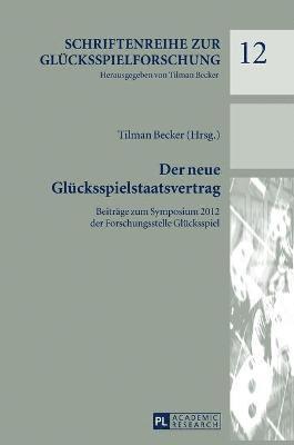 Tilman Becker - neue Gluecksspielstaatsvertrag, Inbunden
