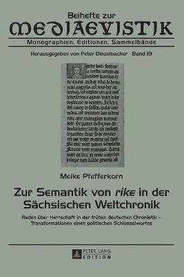 Meike Pfefferkorn, Peter Dinzelbacher - Zur Semantik von rike in der Saechsischen Weltchronik, Häftad