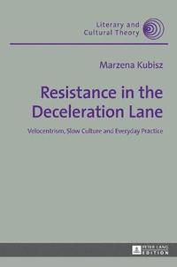 bokomslag Resistance in the Deceleration Lane