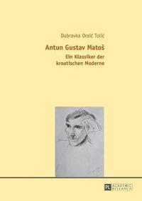 bokomslag Antun Gustav Matos