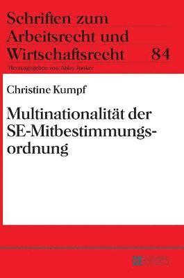 Christine Kumpf, Abbo Junker - Multinationalitaet der SE-Mitbestimmungsordnung, Inbunden