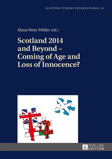 Klaus Peter Müller - Scotland 2014 and Beyond – Coming of Age and Loss of Innocence?, Inbunden