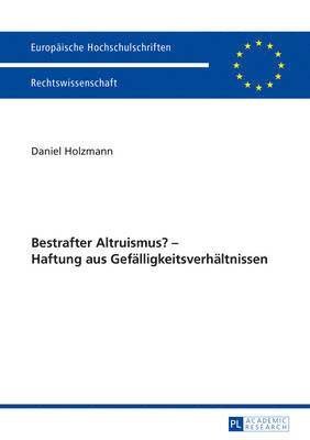 bokomslag Bestrafter Altruismus? - Haftung Aus Gefaelligkeitsverhaeltnissen