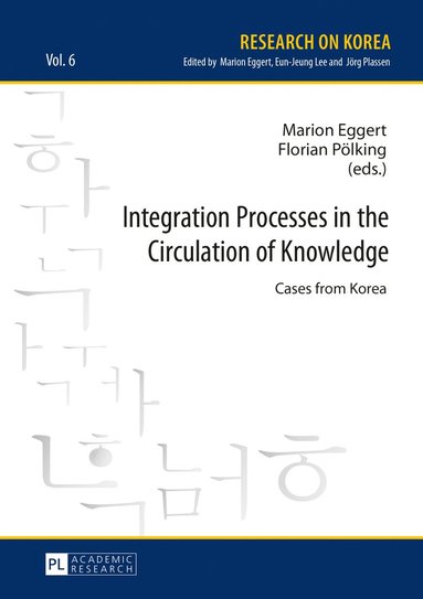 bokomslag Integration Processes in the Circulation of Knowledge