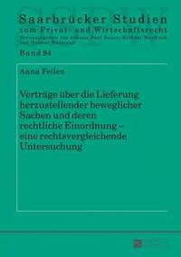 bokomslag Vertraege Ueber Die Lieferung Herzustellender Beweglicher Sachen Und Deren Rechtliche Einordnung - Eine Rechtsvergleichende Untersuchung