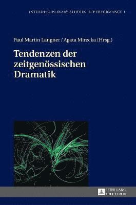 Paul Martin Langner, Agata Mirecka - Tendenzen der zeitgenoessischen Dramatik, Inbunden