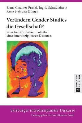 Franz Gmainer-Pranzl, Ingrid Schmutzhart - Veraendern Gender Studies die Gesellschaft?, Inbunden