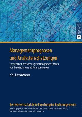 Kai Lehmann, Bernhard Pellens - Managementprognosen Und Analystenschaetzungen, Inbunden