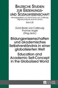 bokomslag Bildungswissenschaften und akademisches Selbstverstaendnis in einer globalisierten Welt- Education and Academic Self-Concept in the Globalized World