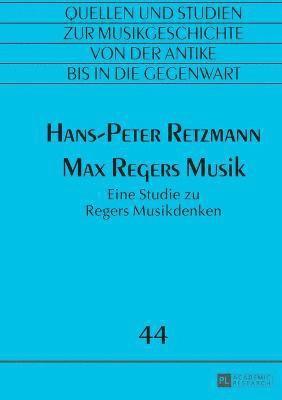 Max Regers Musik 1