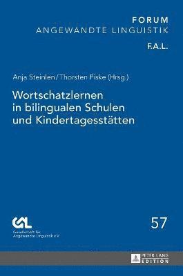 Anja Steinlen - Wortschatzlernen in bilingualen Schulen und Kindertagesstaetten, Inbunden