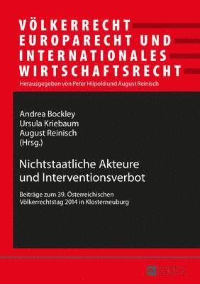 Peter Hilpold, Andrea Bockley, Ursula Kriebaum, August Reinisch - Nichtstaatliche Akteure Und Interventionsverbot, Häftad