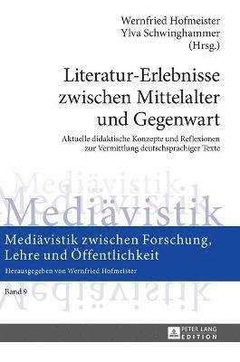 Literatur-Erlebnisse zwischen Mittelalter und Gegenwart 1