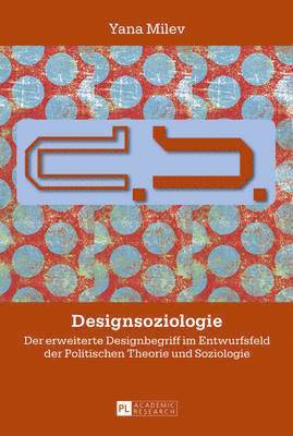 Yana Milev - Designsoziologie, Inbunden