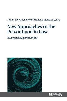 New Approaches to the Personhood in Law 1