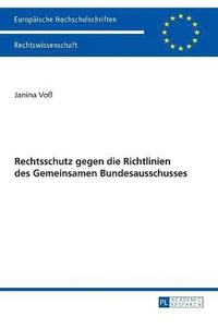 bokomslag Rechtsschutz Gegen Die Richtlinien Des Gemeinsamen Bundesausschusses