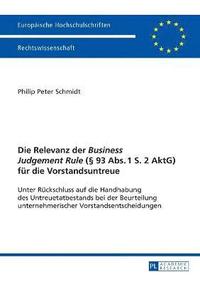 bokomslag Relevanz der Business Judgement Rule (§ 93 Abs. 1 S. 2 AktG) fuer die Vorstandsuntreue