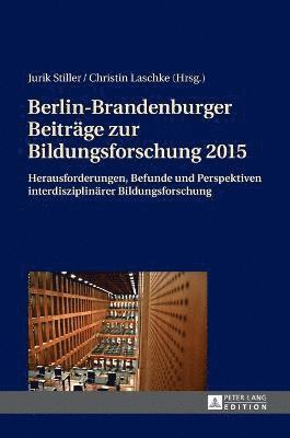 bokomslag Berlin-Brandenburger Beiträge zur Bildungsforschung 2015